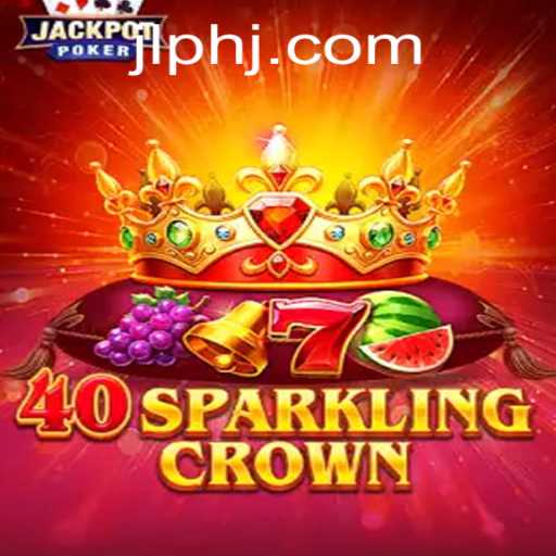 Exploring 40SparklingCrown: An Immersive Journey into the Dazzling World of Jlph