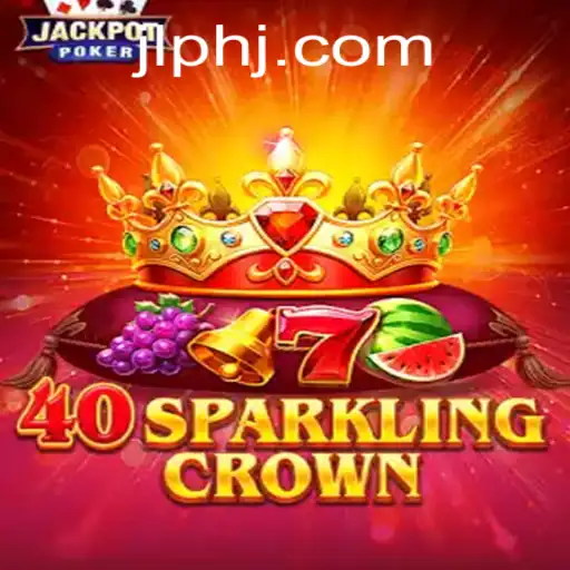 Exploring 40SparklingCrown: An Immersive Journey into the Dazzling World of Jlph