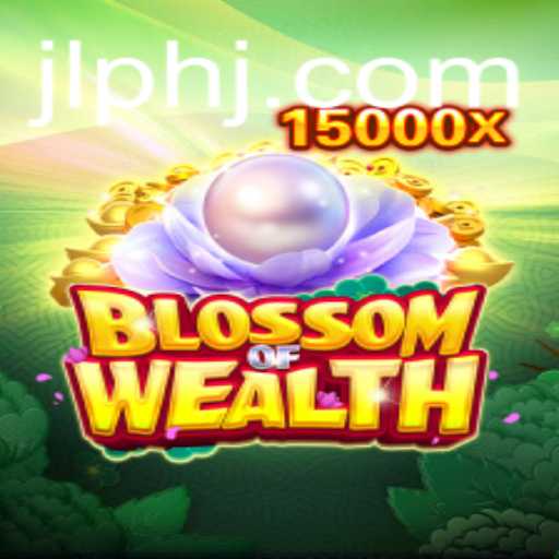 Exploring the Magic of BlossomofWealth: A Comprehensive Guide to the Game