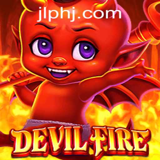 Exploring the Thrilling World of DevilFire: An Ultimate Gaming Experience