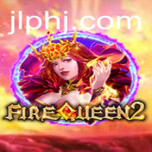 Unleashing the Adventure in FireQueen2